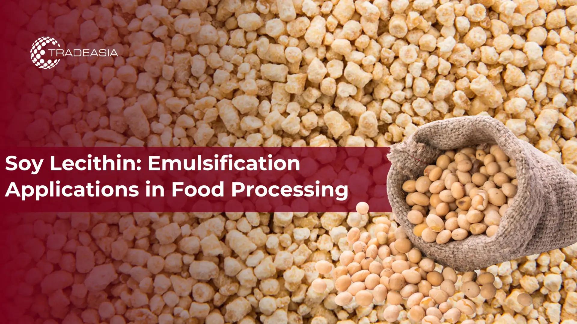 Lecitina de soja: aplicaciones de emulsificación en el procesamiento de alimentos