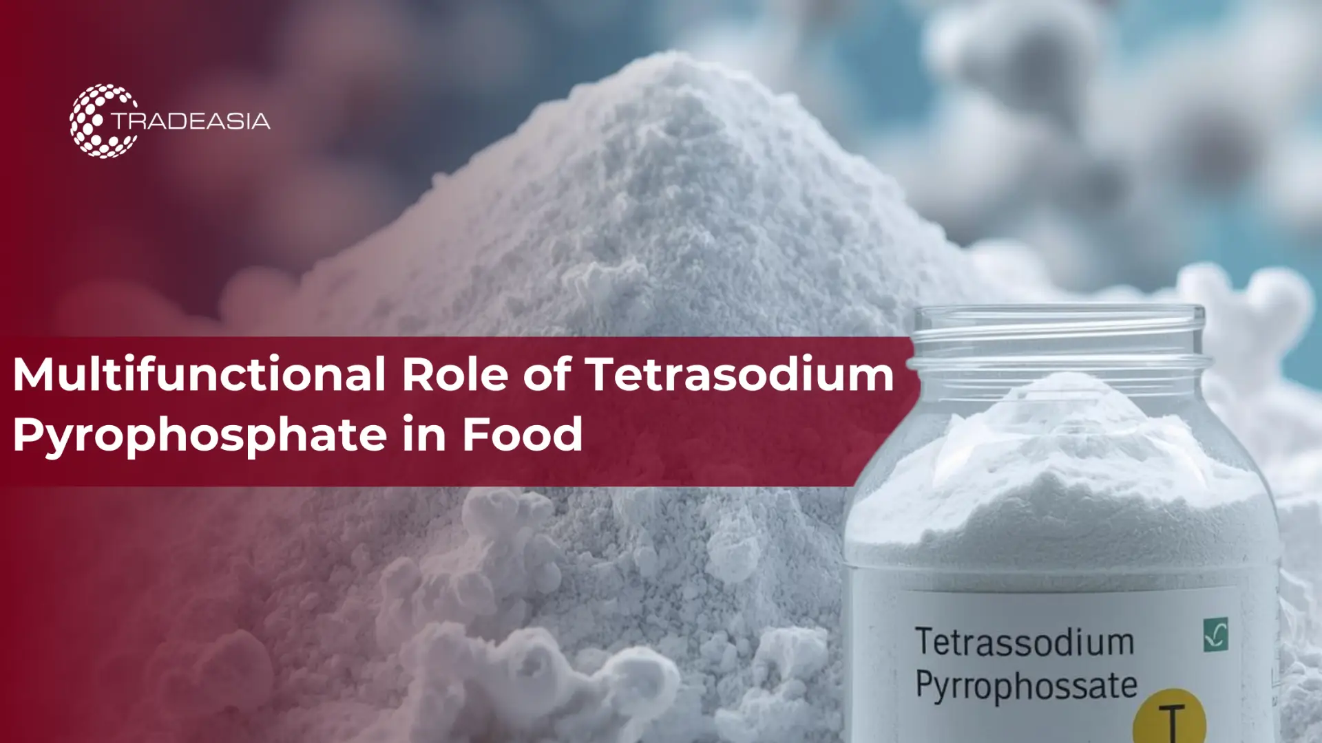 Papel multifuncional del pirofosfato tetrasódico en los alimentos