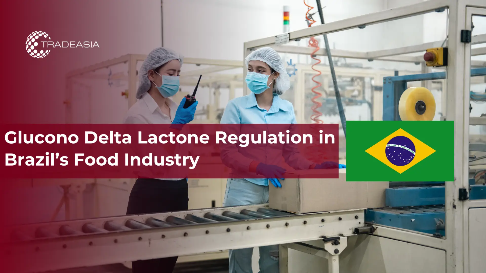Regulación de la lactona del glucono delta en la industria alimentaria de Brasil