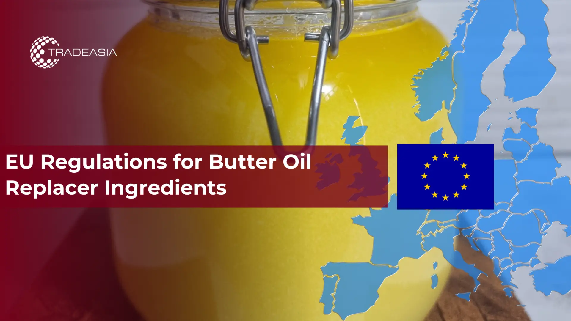 Regulaciones de la UE para los ingredientes sustitutivos del aceite de mantequilla