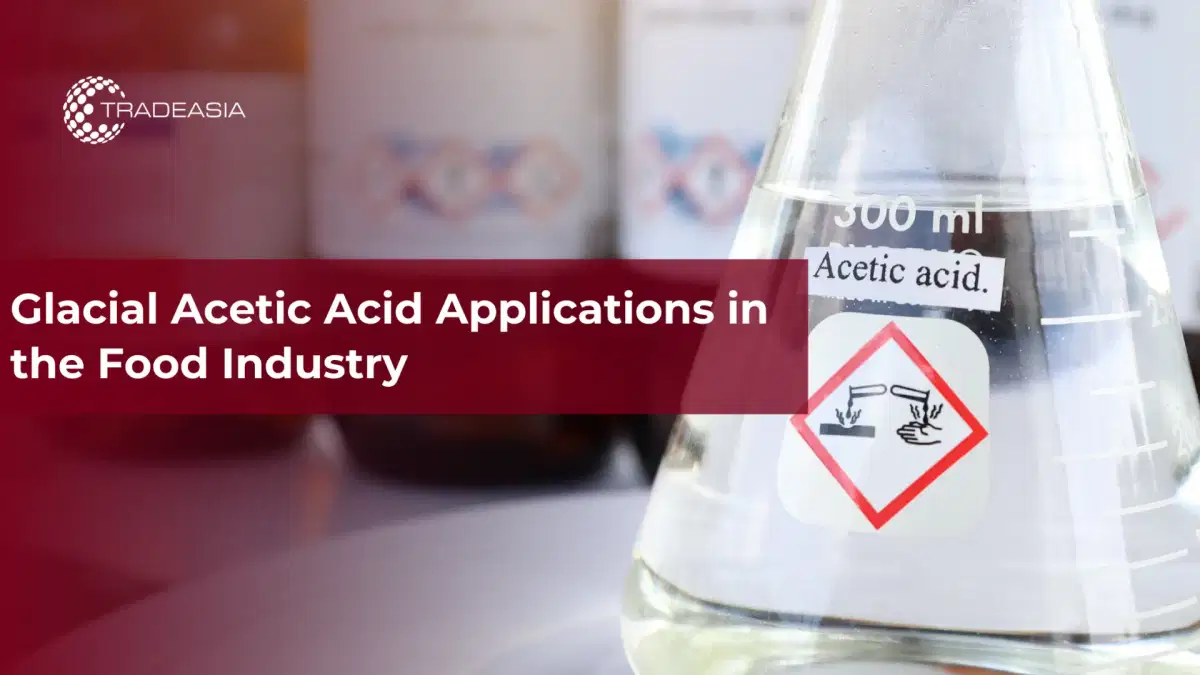 Glacial Acetic Acid Applications in the Food Industry